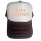 High Caliber Trucker Hat