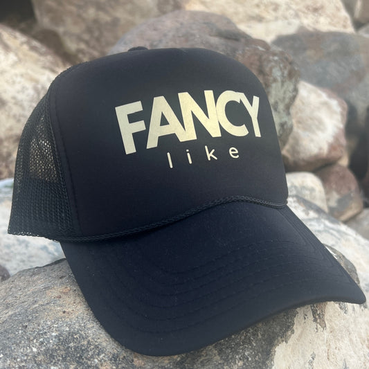 Fancy Like Trucker Hat