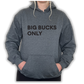 Big Bucks Only Hoodie