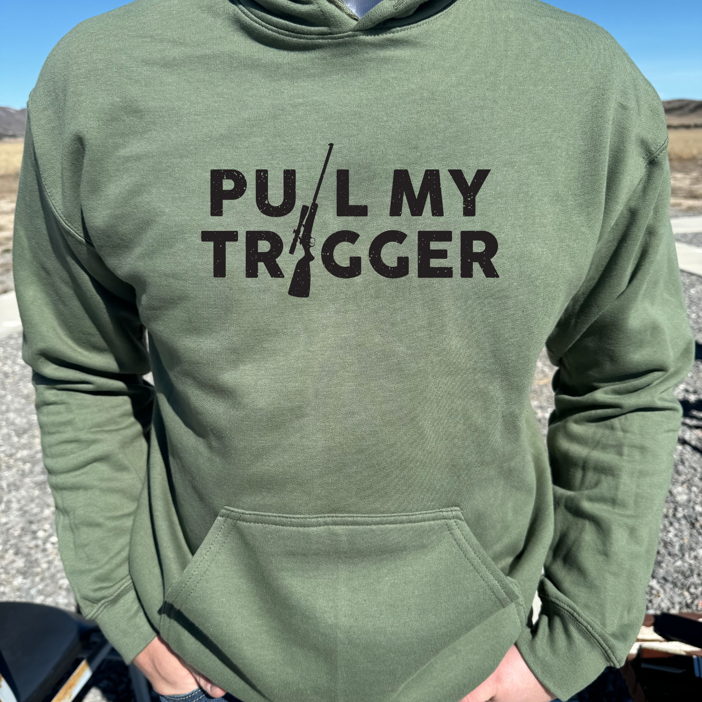 Pull My Trigger Hoodie