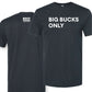 Big Bucks Only Tee