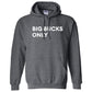 Big Bucks Only Hoodie