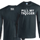 Pull My Trigger Tee